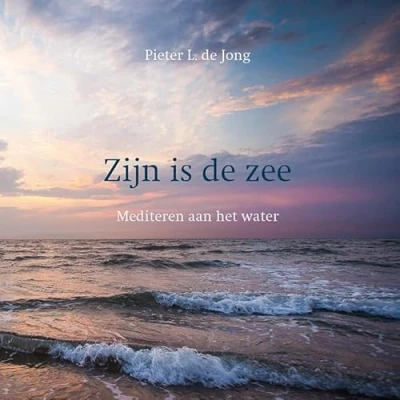 Abbildung von Zijn is de zee: Mediteren aan het water