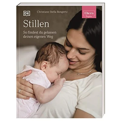 Abbildung von ELTERN Ratgeber. Stillen: So findest du gelassen deinen eigenen Weg