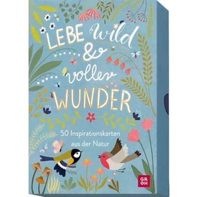 Abbildung von Lebe wild und voller Wunder 50 Inspirationskarten aus der Natur: Mit Zitaten Texten als Tagesmotto, Tischdeko, fürs Journaling oder ... für Naturliebhaber Gartenfreunde)