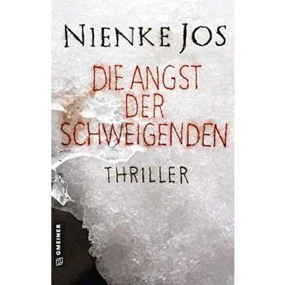 Abbildung von Die Angst der Schweigenden: Thriller (Thriller im GMEINER Verlag)