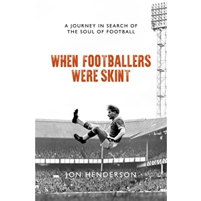 Abbildung von When Footballers Were Skint: A Journey in Search of the Soul Football