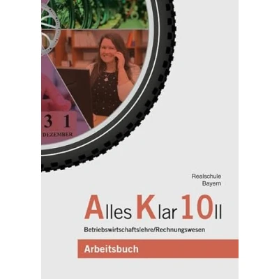 Abbildung von Alles Klar 10 II Betriebswirtschaftslehre/Rechnungswesen: Arbeitsbuch nach dem LehrplanPLUS
