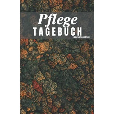 Abbildung von Pflegetagebuch: Das Pflegetagebuch zum ausfüllen und Dokumentieren für die Pflegeplanung, Pflegestufen Pflegegrad Ideal fpr den Nachweis über Pflegebedüftigkeit Pflegedokumentation