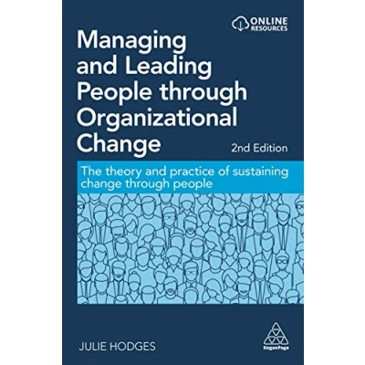 Abbildung von Managing and Leading People through Organizational Change: The Theory Practice of Sustaining Change