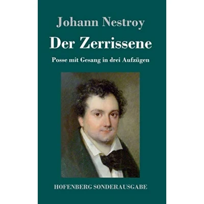 Abbildung von Der Zerrissene: Posse mit Gesang in drei Aufzügen