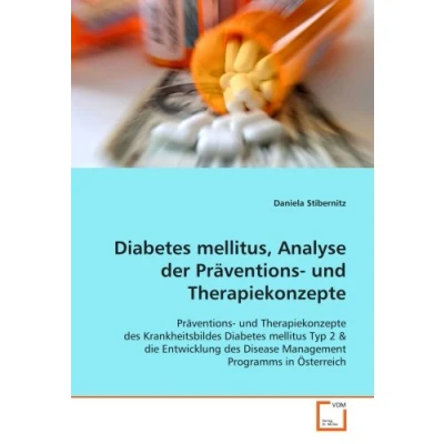 Abbildung von Diabetes mellitus, Analyse der Präventions und Therapiekonzepte: Therapiekonzepte des Krankheitsbildes mellitus Typ 2