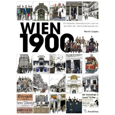 Abbildung von Wien 1900: Ein lexikales Sammelsurium rund um das der Jahrhundertwende