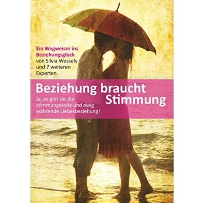 Abbildung von Beziehung braucht Stimmung: Ein Wegweiser ins Beziehungsglück