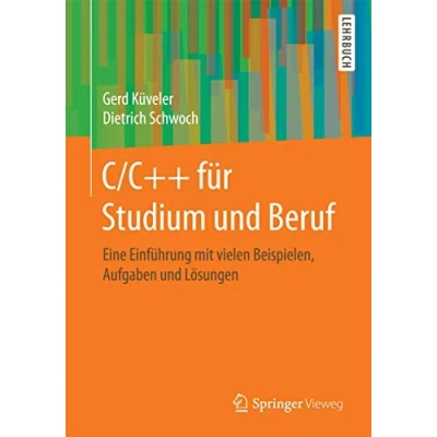 Abbildung von C/C++ für Studium und Beruf: Eine Einführung mit vielen Beispielen, Aufgaben Lösungen