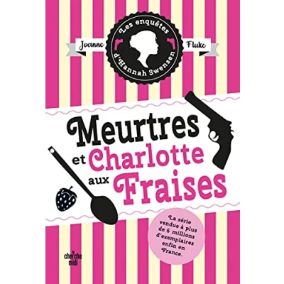 Abbildung von Les enquetes d&#039;Hannah Swensen Tome 2 Meurtres et Charlotte aux Fraises