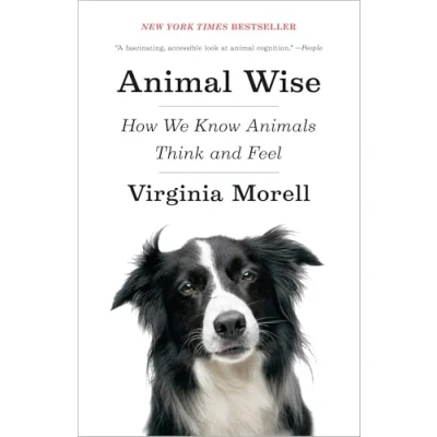 Abbildung von Animal Wise: How We Know Animals Think and Feel