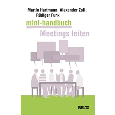 Abbildung von Mini Handbuch Meetings leiten: Besprechungen, Arbeitstreffen, Telefonmeetings und Videokonferenzen souverän vorbereiten durchführen (Mini Handbücher)
