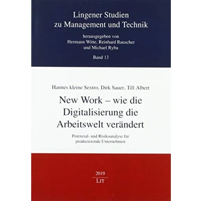 Abbildung von New Work wie die Digitalisierung Arbeitswelt verändert: Potenzial und Risikoanalyse für produzierende Unternehmen