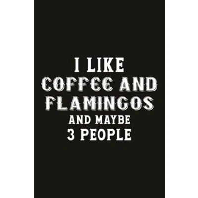 Abbildung von I like coffee and flamingos maybe 3 people Gratitude Journal: Guided with 52 Inspirational quote + Self Reflection Resources (Daily ... Mindfulness Happiness Journal for Women)