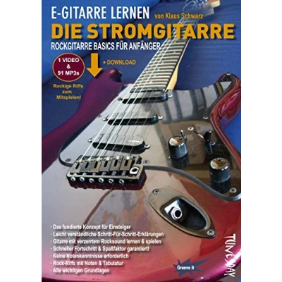 Abbildung von E Gitarre lernen die Stromgitarre Rockgitarre Basics für Anfänger Mit MP3 Download (+ Bonus Video): Anfänger. Extra Downloads (Video/MP3s)