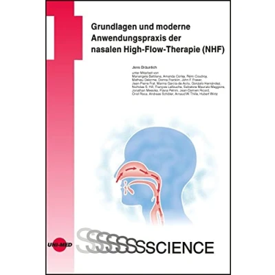 Abbildung von Grundlagen und moderne Anwendungspraxis der nasalen High Flow Therapie (NHF) (UNI MED Science)