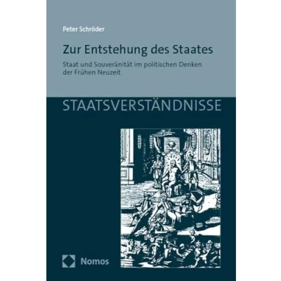 Abbildung von Zur Entstehung des Staates: Staat und Souveränität im politischen Denken der Frühen Neuzeit (Staatsverständnisse)