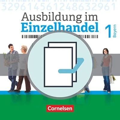 Abbildung von Ausbildung im Einzelhandel Neubearbeitung Bayern: 1. Ausbildungsjahr Fachkunde und Arbeitsbuch: 451553 6 451559 8 Paket: ... Ausgabe 2017: Bayern)