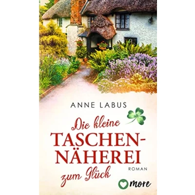 Abbildung von Die kleine Taschennäherei zum Glück: Roman (Kleeblatt Träume, Band 1)
