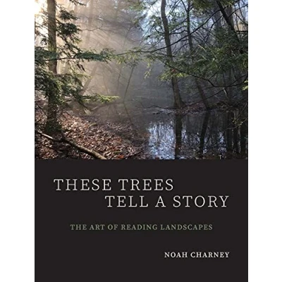 Abbildung von These Trees Tell a Story: The Art of Reading Landscapes