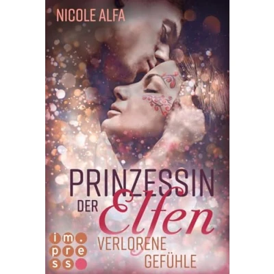 Abbildung von Prinzessin der Elfen 5: Verlorene Gefühle: Bestseller Fantasy Liebesroman in fünf Bänden (5)