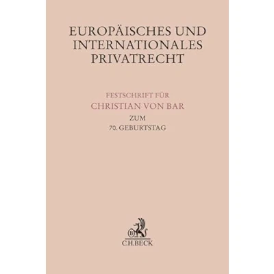 Abbildung von Europäisches und internationales Privatrecht: Festschrift für Christian von Bar zum 70. Geburtstag (Festschriften, Festgaben, Gedächtnisschriften)