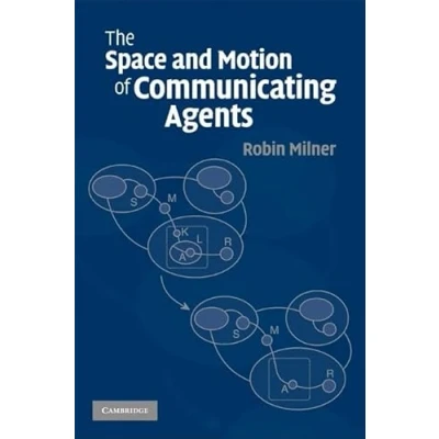 Abbildung von The Space and Motion of Communicating Agents
