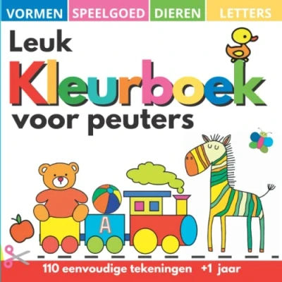 Abbildung von Kleurboek voor peuters. Kleurplaten speelgoed, dieren, vormen, cijfers en letters: 110 eenvoudige tekeningen kinderen van 1 tot 4 jaar