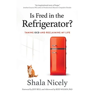 Abbildung von Is Fred in the Refrigerator?: Taming OCD and Reclaiming My Life