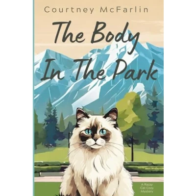 Abbildung von the Body in Park: A Razzy Cat Cozy Mystery Series #1