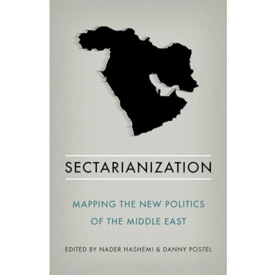 Abbildung von Sectarianization: Mapping the New Politics of Middle East