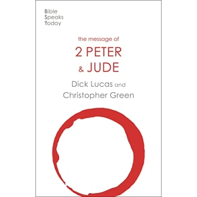 Abbildung von The Message Of 2 Peter and Jude: Promise His Coming (The Bible Speaks Today New Testament)