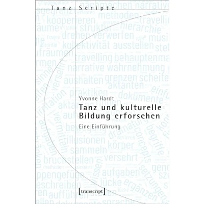 Abbildung von Tanz und kulturelle Bildung erforschen: Eine Einführung (TanzScripte)