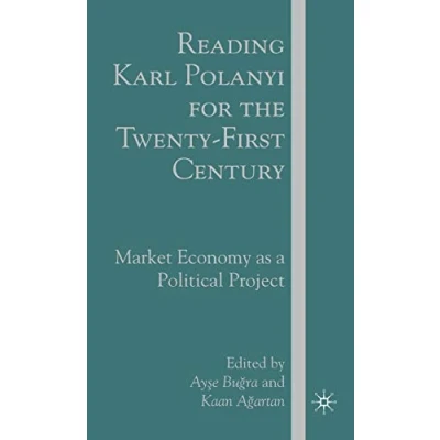 Abbildung von Reading Karl Polanyi for the Twenty First Century: Market Economy as a Political Project