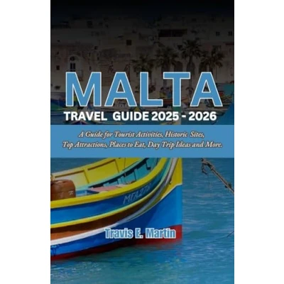 Abbildung von Malta Travel Guide 2025 2026: A for Tourist Activities, Historic Sites, Top Attractions, Places to Eat, Day Trip Ideas