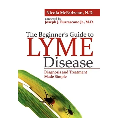 Abbildung von The Beginner&#039;s Guide to Lyme Disease: Diagnosis and Treatment Made Simple