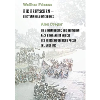 Abbildung von Die Deutschen ein Stammvolk Osteuropas / Auswanderung der nach Russland im Spiegel deutschsprachigen Presse Jahre 1763