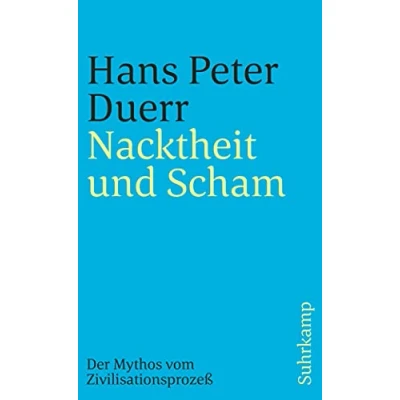 Abbildung von Der Mythos vom Zivilisationsprozeß: Band 1: Nacktheit und Scham (Der Zivilisationsprozess)