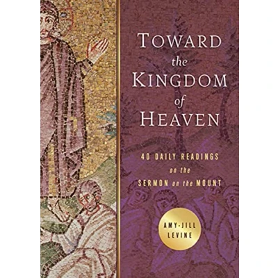 Abbildung von Toward the Kingdom of Heaven: 40 Daily Readings on Sermon Mount