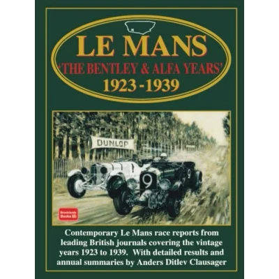 Abbildung von Le Mans The Bentley and Alfa Years 1923 1939: Racing: &amp; 1939 (Racing Series)