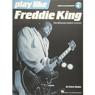 Abbildung von Play Like Freddie King: The Ultimate Guitar Lesson Book with Online Audio Tracks
