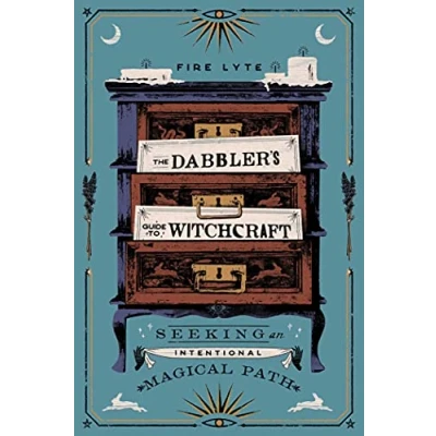 Abbildung von The Dabbler&#039;s Guide to Witchcraft: Seeking an Intentional Magical Path