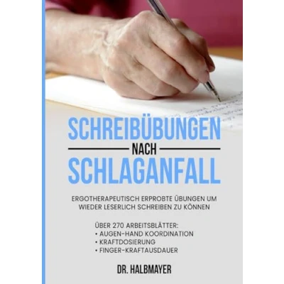 Abbildung von Schreibübungen nach Schlaganfall: ergotherapeutisch erprobte Übungen um wieder leserlich zu schreiben