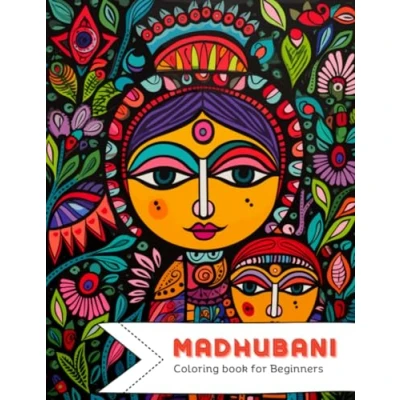 Abbildung von Madhubani Coloring Book for Beginners: A Creative Journey into Traditional Indian Folk Art
