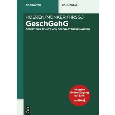 Abbildung von GeschGehG: Gesetz zum Schutz von Geschäftsgeheimnissen (De Gruyter Kommentar)