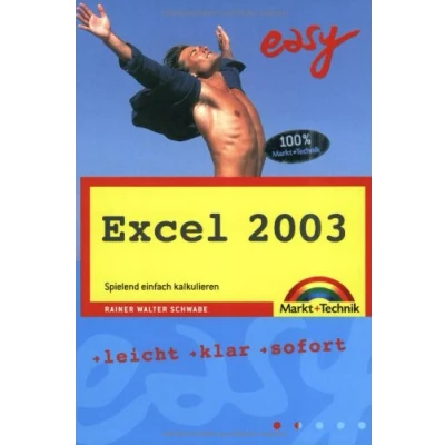 Abbildung von Excel 2003 M+T Easy: Spielend einfach kalkulieren: kalkulieren. Leicht, klar, sofort