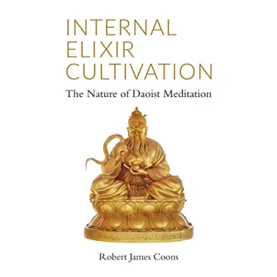 Abbildung von Internal Elixir Meditation: The Nature of Daoist Meditation