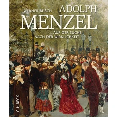 Abbildung von Adolph Menzel: Auf der Suche nach Wirklichkeit