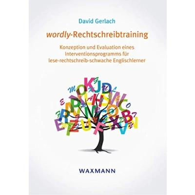 Abbildung von wordly Rechtschreibtraining: Konzeption und Evaluation eines Interventionsprogramms für lese rechtschreib schwache Englischlerner (Internationale Hochschulschriften)