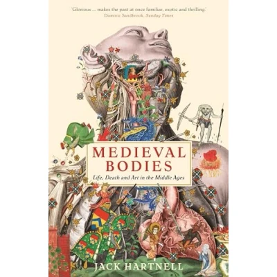 Abbildung von Medieval Bodies: Life, Death and Art in the Middle Ages (Wellcome Collection)
